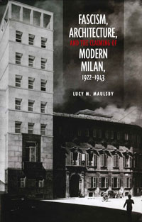 Maulsby_Fascism,-Architecture-and-the-Claiming-of-Modern-Milan