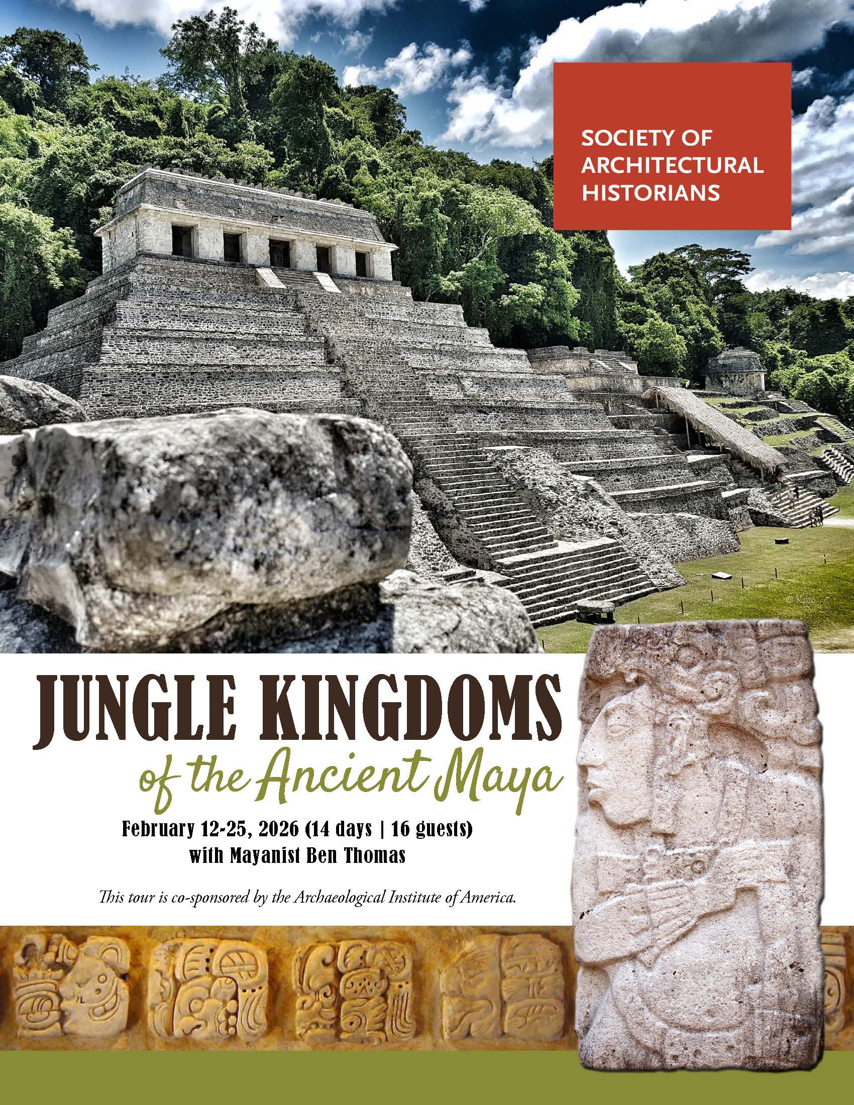 SAH and AIA present: Jungle Kingdoms of the Ancient Maya. Click to download the tour brochure with itinerary and terms and conditions.
